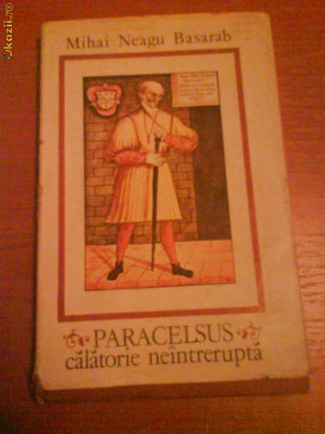 1286 Mihai Neagu Basarab-Paracelsius calatorie neintrerupta foto