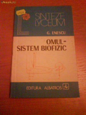 1266 G.Enescu,Omul-Sistem biofizic foto