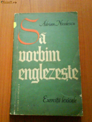 1542 Adrian Nicolescu Sa vorbim englezeste-exercitii lexicale foto