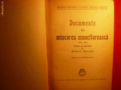 MIHAI ROLLER &amp;#039;&amp;#039;Documente din miscarea muncitoreasca - 1872-1916 foto