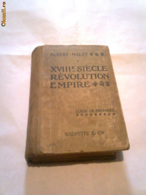 A. MALET - XVIII-e SIECLERE REVOLUTION EMPIRE ED. 1912 foto