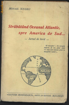 M. Negru , Strabatand oceanul Atlantic , spre America de Sud , 1935 foto