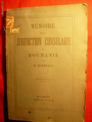 B.Boeresco -Memoire sur la Jurisdiction Cons. en Roumanie 1869 foto
