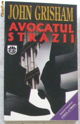 Volum - Carti - RAO ( 351 ) - Avocatul Strazii - John GRISHAM foto