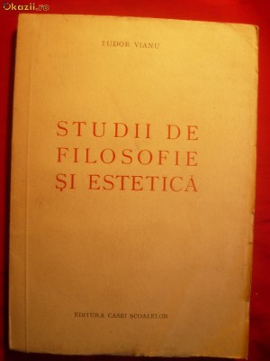 TUDOR VIANU - STUDII DE FILOZOFIE SI ESTETICA - 1939 foto