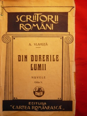 A. VLAHUTA - DIN DURERILE LUMII -ed.V , 1927 foto