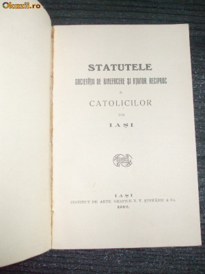 Statut-Societatii de binefacere a Catolicilor-IASI-1912 foto