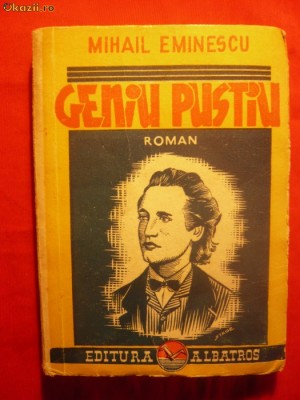 MIHAI EMINESCU - GENIU PUSTIU - cca. 1943 foto