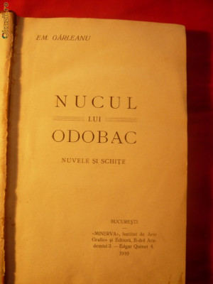 EMIL GARLEANU - NUCUL lui ODOBAC -Prima ed. 1910 foto