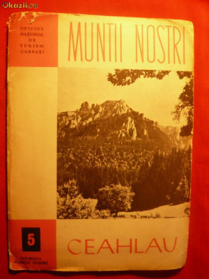 Colectia- Muntii Nostri - CEAHLAU - Ed. ONT-Carpati , Nr. 5 foto