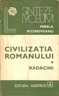 Civilizatia Romanului*Radacini foto