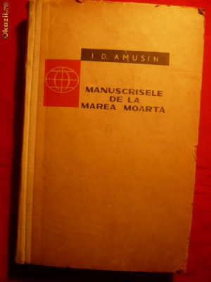 I.D.AMUSIN - Manuscrisele de la Marea Moarta -Ed. St. 1963 foto