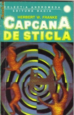 Herbert W Franke - Capcana de sticla ( sf ) foto