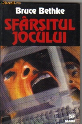 Bruce Bethke - Sfarsitul jocului ( sf ) foto