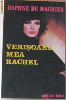 Volum - Carti - ( 523 ) - Verisoara mea RACHEL - Daphne du MAURIER foto