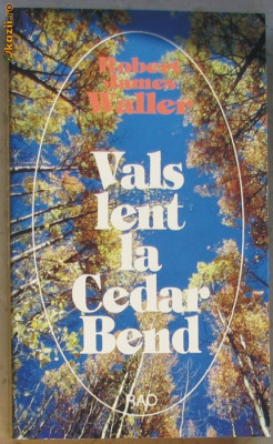 Volum - Carti - RAO ( 750 ) - Vals lent la Cedar Bend - Robert James WALLER foto