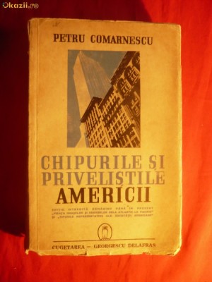 P. COMARNESCU - Chipurile si Privelistile AMERICII - 1940 foto