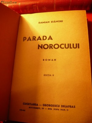 DAMIAN STANOIU - PARADA NOROCULUI - 1941 , 328 pag Cugetarea Ed. II foto