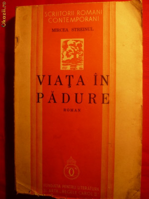 Mircea Streinul - Viata in Padure - Prima Editie 1939 foto