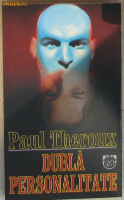 Volum - Carti - RAO ( 765 ) - Dubla personalitate - Paul THEROUX foto