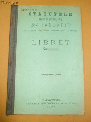 Statutele Bancei Populare ,,24 Ianuarie&amp;amp;quot; Targoviste 1906 foto