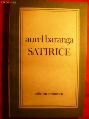 A. BARANGA - SATIRICE -PRIMA ED. EMINESCU 1977 foto