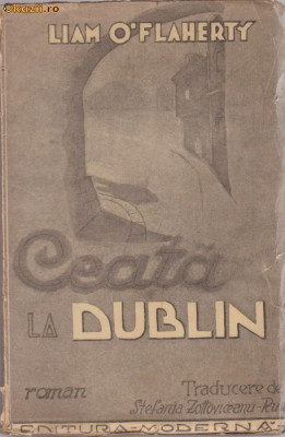 Liam O&amp;#039;Flaherty / Ceata la Dublin (editie interbelica) foto