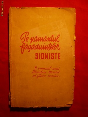 &amp;#039;&amp;#039;Pe Pamantul Fagaduintelor Sioniste&amp;#039;&amp;#039; de V. SAVIN - 1950 foto