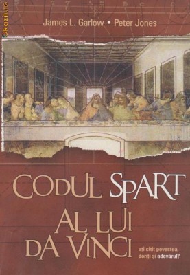 Codul spart al lui Da Vinci,Garlow/Jones foto