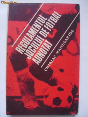 Chiriac Manusaride - Regulamentul jocului de fotbal adnotat foto