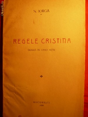N IORGA - REGELE CRISTINA - PRIMA EDITIE - 1939 foto