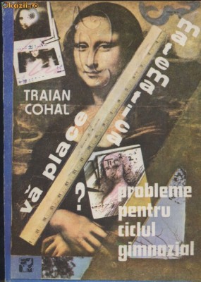 Va place matematica - Probleme pentru ciclul gimnazial foto