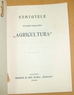 Statut Soc. ,,AGRICULTURA&amp;amp;quot; Buc. 1909 foto