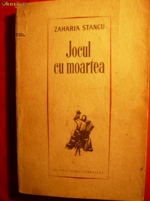 Zaharia Stancu - JOCUL CU MOARTEA - ed II - 1966 foto