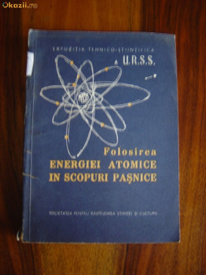 1801 Folosirea Energiei atomice in scopuri pasnice foto