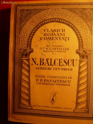 N.Balcescu -Scrieri Istorice -adnotat de P.P.Panaitescu-1938 foto