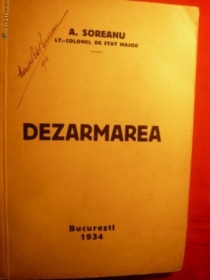 Lt.Colonel de Stat Major A.SOREANU -DEZARMAREA - 1934 ,159pag foto
