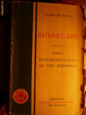 CEZAR PETRESCU - INTUNECARE -Ed. II-vol.II 1929 foto
