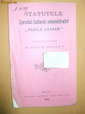 Statutele cercului cultural ,,V. Lascar&amp;amp;quot; Braila 1904 foto