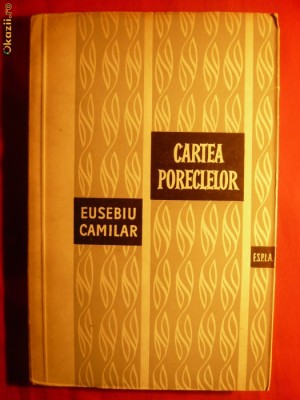 EUSEBIU CAMILAR - CARTEA PORECLELOR -Prima Ed.1957 foto