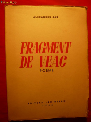 Alexandru JAR - FRAGMENT DE VEAC - 1946 - Prima Editie foto