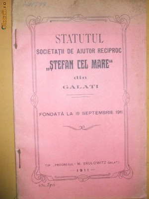 Statute Soc. ajutor ,,Stefan cel Mare&amp;amp;quot; Galati 1911 foto