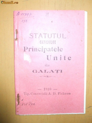 Statut cerc Principatele Unite Galati 1910 foto