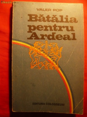 BATALIA PENTRU ARDEAL -de VALER POP- 1973 foto