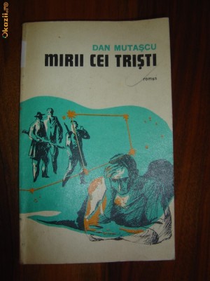 1831 Dan Mutascu Mirii cei tristi foto