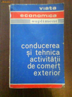 2101 Conducerea si tehnica activitatii de comert exterior 1973 foto