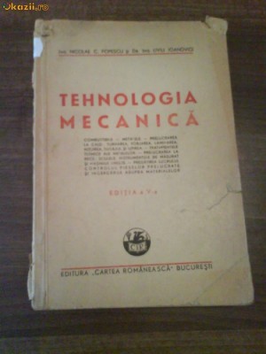 2199 N.C. Popescu ,L.Ioanovici Tehnologia Mecanica ed.4 foto