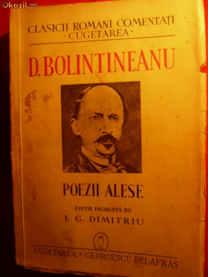 D.BOLINTINEANU - POEZII ALESE - 1940 - Colectia Clasicii Romani Comentati ,556p foto
