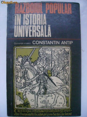 Constantin Antip - Razboiul popular in istoria universala foto