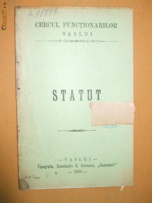 Statut Cercul Functionarilor Vaslui 1908 foto